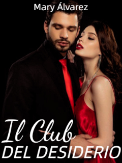 13. UN PRIMO BACIO - IL CLUB DEL DESIDERIO - Mary Álvarez - Hinovel